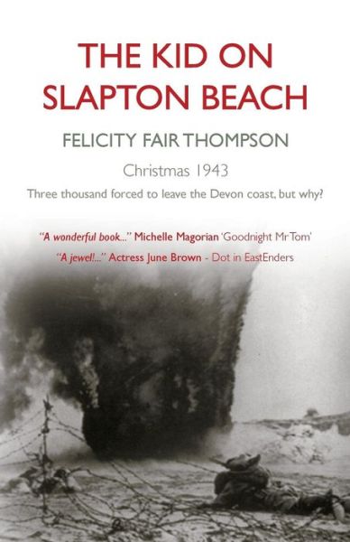 Cover for Felicity Fair Thompson · The Kid on Slapton Beach (Paperback Book) [Large Type edition] (2013)