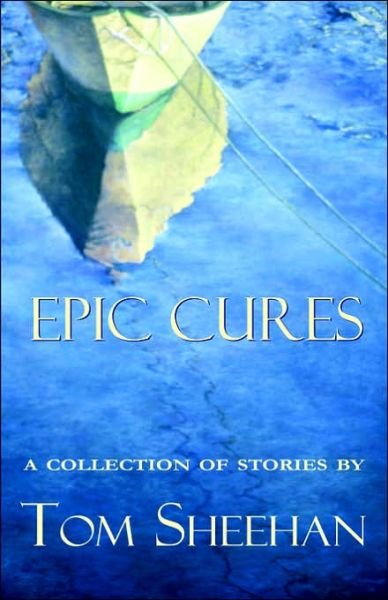 Cover for Tom Sheehan · Epic Cures (Paperback Book) [1st edition] (2005)