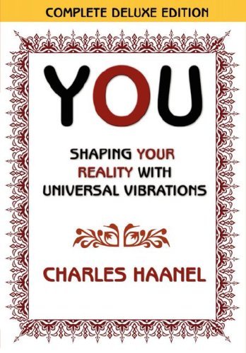 Cover for Charles Haanel · You: Shaping Your Reality with Universal Vibrations (Taschenbuch) (2007)