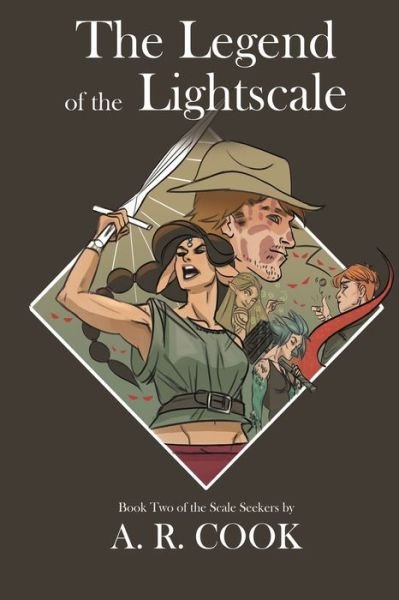 Cover for A R Cook · The Legend of the Lightscale (Pocketbok) (2018)