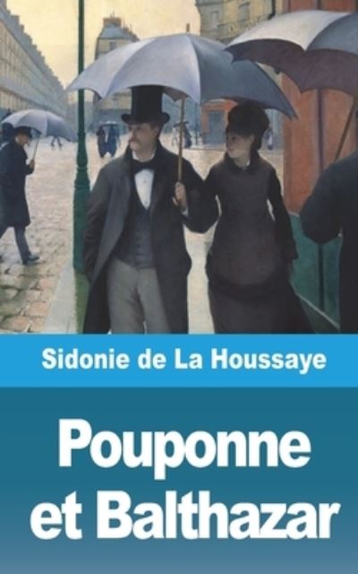 Cover for Sidonie de la Houssaye · Pouponne et Balthazar (Paperback Book) (2021)