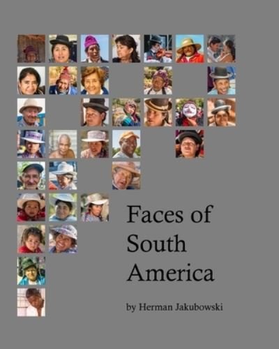 Cover for Herman Jakubowski · Faces of South America (Book) (2023)