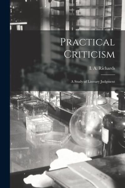 Cover for I a (Ivor Armstrong) 189 Richards · Practical Criticism; a Study of Literary Judgment (Paperback Book) (2021)