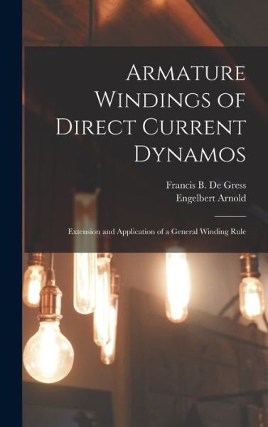 Cover for Engelbert Arnold · Armature Windings of Direct Current Dynamos (Book) (2022)