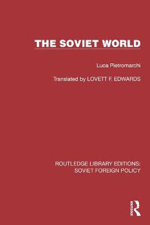 Cover for Luca Pietromarchi · The Soviet World - Routledge Library Editions: Soviet Foreign Policy (Hardcover Book) (2022)