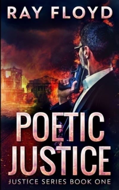 Cover for Ray Floyd · Poetic Justice (Justice Series Book 1) (Paperback Book) (2021)