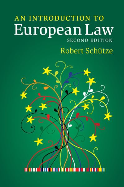 Cover for Schutze, Robert (University of Durham) · An Introduction to European Law (Paperback Book) [2 Revised edition] (2015)