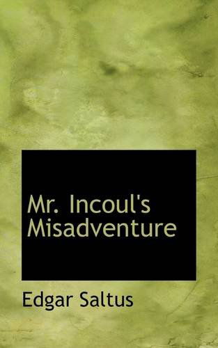 Cover for Edgar Saltus · Mr. Incoul's Misadventure (Paperback Book) (2009)