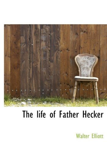 Cover for Elliott · The Life of Father Hecker (Paperback Book) (2009)