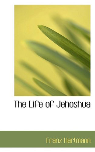 Cover for Franz Hartmann · The Life of Jehoshua (Paperback Book) (2009)