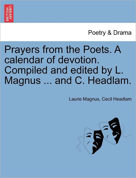 Cover for Laurie Magnus · Prayers from the Poets. a Calendar of Devotion. Compiled and Edited by L. Magnus ... and C. Headlam. (Paperback Book) (2011)