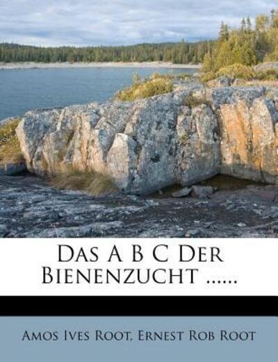 Cover for Root · Das A B C Der Bienenzucht ...... (Bog) (2011)