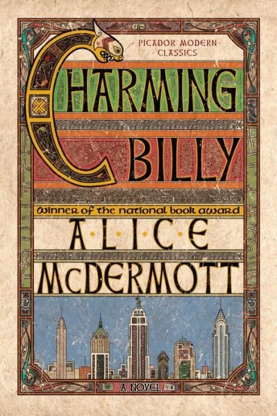 Cover for Alice McDermott · Charming Billy: A Novel - Picador Modern Classics (Paperback Bog) [Reprint edition] (2014)