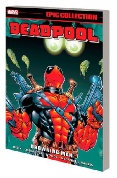 Cover for Joe Kelly · Deadpool Epic Collection: Drowning Man (Paperback Book) (2024)