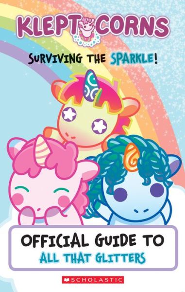 Surviving the Sparkle! An Official Guide to All That Glitters (KleptoCorns) - Daphne Pendergrass - Książki - Scholastic Inc. - 9781338606324 - 4 lutego 2020