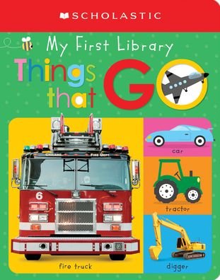 My First Things That Go: Scholastic Early Learners (My First Learning Library) - Scholastic Early Learners - Scholastic - Livros - Scholastic Inc. - 9781338776324 - 21 de setembro de 2021