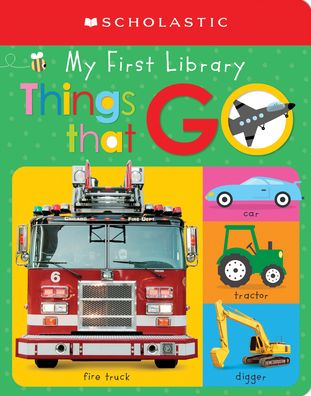 My First Things That Go: Scholastic Early Learners (My First Learning Library) - Scholastic - Books - Scholastic Inc. - 9781338776324 - September 21, 2021