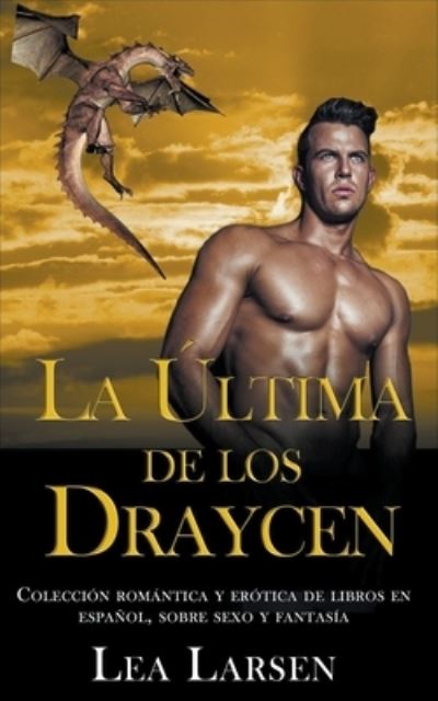 Cover for Lea Larsen · La ultima de los Draycen (Paperback Book) (2018)