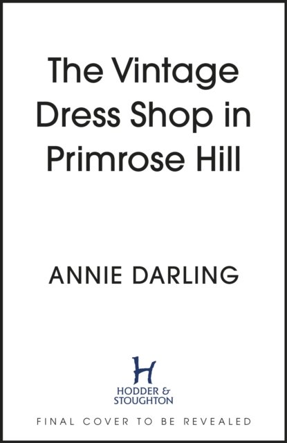 Cover for Annie Darling · The Vintage Dress Shop in Primrose Hill: The romantic and uplifting read you won't want to miss - The Vintage Dress Shop (Paperback Bog) (2023)