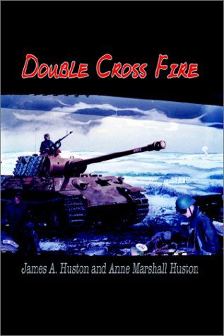 Cover for Anne Marshall Huston · Double Cross Fire (Hardcover Book) (2002)