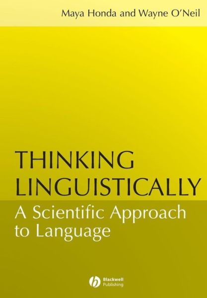 Cover for Honda, Maya (Wheelock College) · Thinking Linguistically: A Scientific Approach to Language (Paperback Book) (2007)