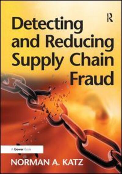 Cover for Norman A. Katz · Detecting and Reducing Supply Chain Fraud (Hardcover Book) [New edition] (2012)