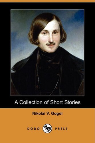 Cover for Nikolai Vasil'evich Gogol · A Collection of Short Stories (Dodo Press) (Paperback Book) (2008)