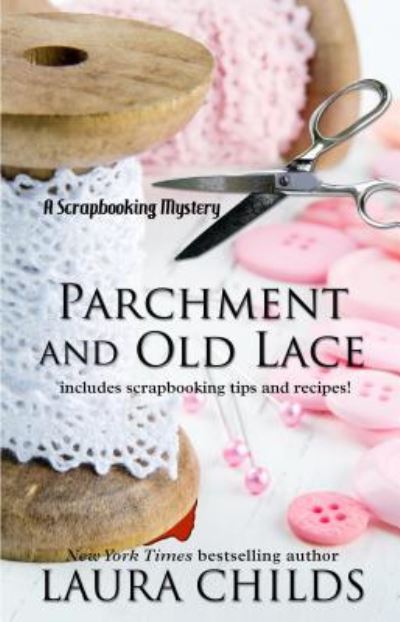 Cover for Laura Childs · Parchment and old lace (Book) [Large print edition. edition] (2015)