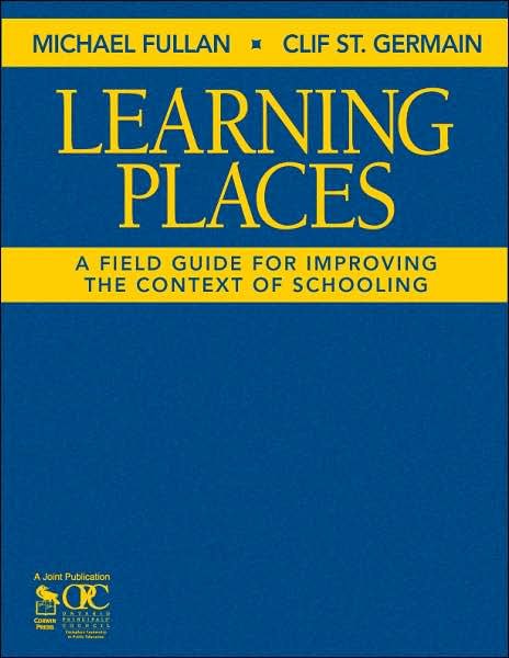 Cover for Michael Fullan · Learning Places: A Field Guide for Improving the Context of Schooling (Hardcover Book) (2006)