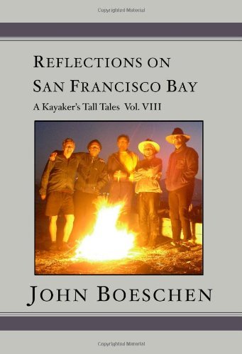 Cover for John Boeschen · Reflections on San Francisco Bay: a Kayaker's Tall Tales (Paperback Bog) (2008)