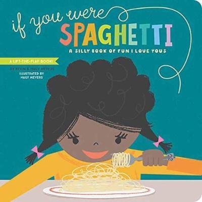 Cover for Haily Meyers · If You Were Spaghetti (Board book) (2018)