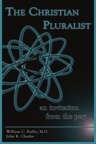 Cover for John Charles · The Christian Pluralist: an Invitation from the Pew (Paperback Book) (2006)