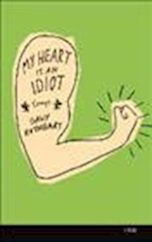 Cover for Davy Rothbart · My Heart Is an Idiot (N/A) (2012)