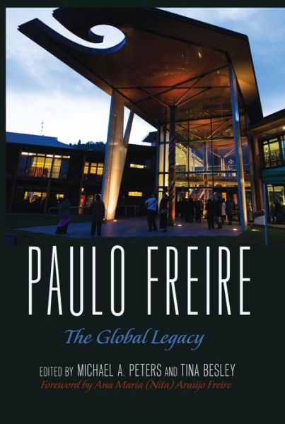 Cover for Paulo Freire: The Global Legacy - Counterpoints (Hardcover Book) [New edition] (2014)
