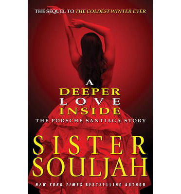 Cover for Sister Souljah · A Deeper Love Inside: The Porsche Santiaga Story (Pocketbok) (2014)