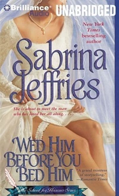 Cover for Sabrina Jeffries · Wed Him Before You Bed Him (CD) (2011)