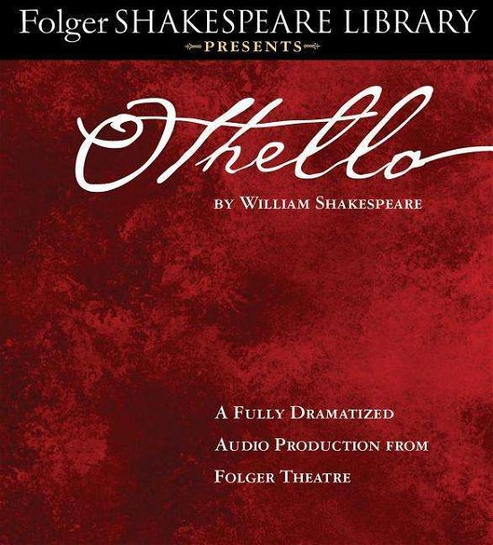 Cover for William Shakespeare · Othello: Fully Dramatized Audio Edition (Folger Shakespeare Library Presents) (Lydbok (CD)) [Unabridged edition] (2014)