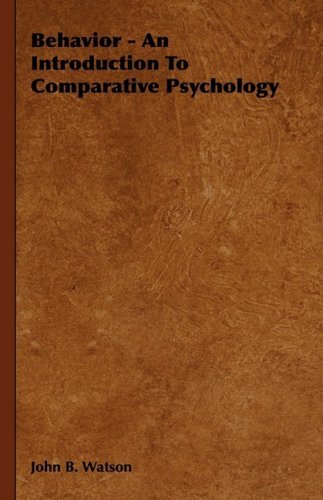 Behavior - an Introduction to Comparative Psychology - John B. Watson - Bøger - Watson Press - 9781443728324 - 4. november 2008