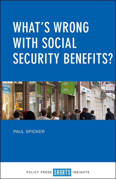 Cover for Spicker, Paul (Robert Gordon University) · What’s Wrong with Social Security Benefits? (Paperback Book) (2017)