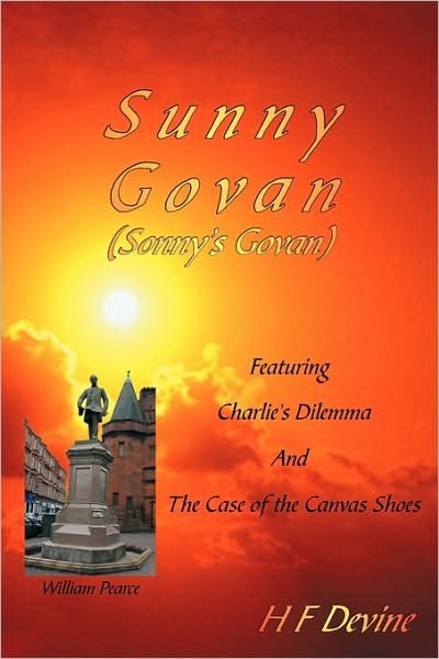 Sunny Govan: Sonny's Govan - H F Devine - Livros - Authorhouse - 9781449078324 - 2 de abril de 2010