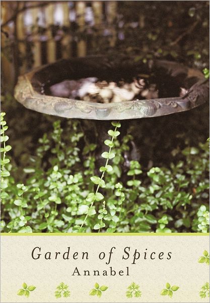 Cover for Annabel · Garden of Spices (Gebundenes Buch) (2011)