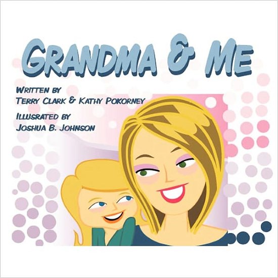 Cover for Terry Clark · Grandma and Me (Pocketbok) (2010)