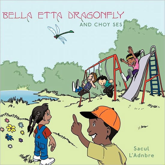 Cover for Sacul L\'adnbre · Bella Etta Dragonfly and Choy Ses (Paperback Book) (2011)