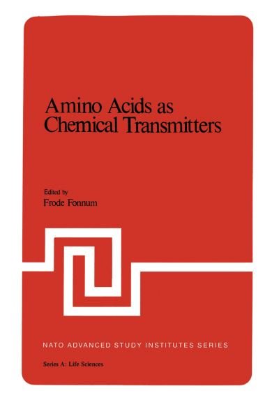Cover for Frade Fonnum · Amino Acids as Chemical Transmitters - NATO Science Series A (Taschenbuch) [Softcover reprint of the original 1st ed. 1978 edition] (2012)