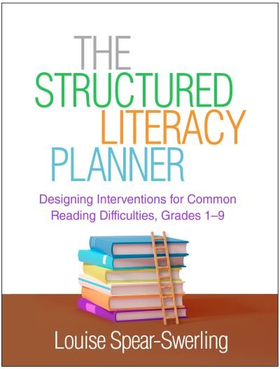 Cover for Louise Spear-Swerling · The Structured Literacy Planner: Designing Interventions for Common Reading Difficulties, Grades 1-9 - The Guilford Series on Intensive Instruction (Hardcover Book) (2024)