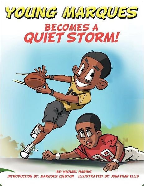 Young Marques Becomes a Quiet Storm - Michael Harris - Bøger - Authorhouse - 9781463445324 - 8. september 2011