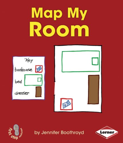 Cover for Jennifer Boothroyd · Map My Room (First Step Nonfiction - Map It Out) (Paperback Book) (2013)