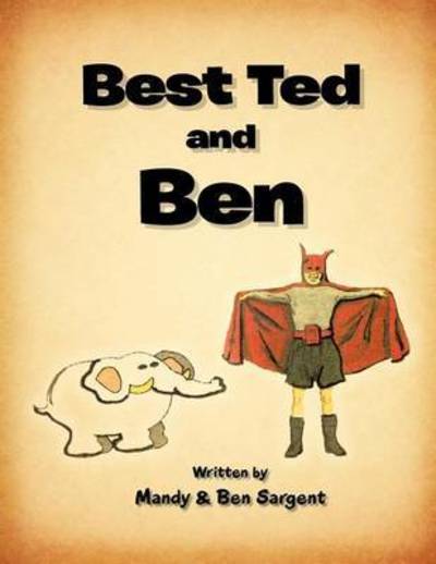 Cover for Sargent, Mandy and Ben · Best Ted and Ben (Pocketbok) (2012)