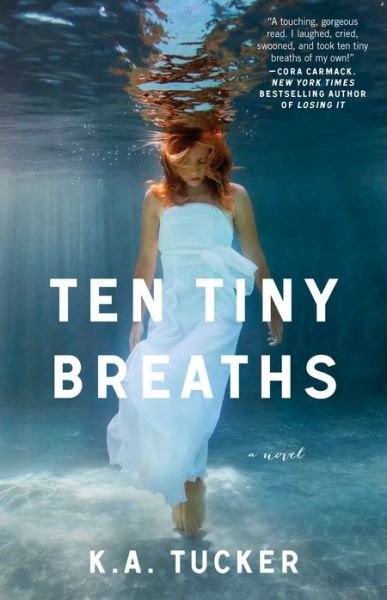 Cover for K.A. Tucker · Ten Tiny Breaths: A Novel - The Ten Tiny Breaths Series (Paperback Bog) (2013)