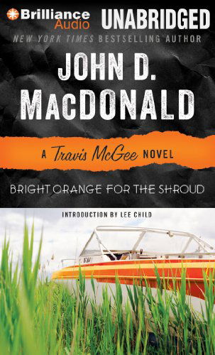 Cover for John D. Macdonald · Bright Orange for the Shroud (Travis Mcgee Mysteries) (Hörbuch (CD)) [Unabridged edition] (2013)